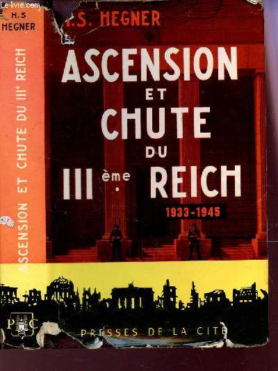 ASCENSION ET CHUTE DU IIIe REICH - 1933-1945.