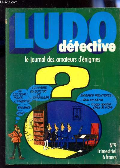 LUDO DETECTIVE, LE JOURNAL DES AMATEURS D'ENIGMES / N9.