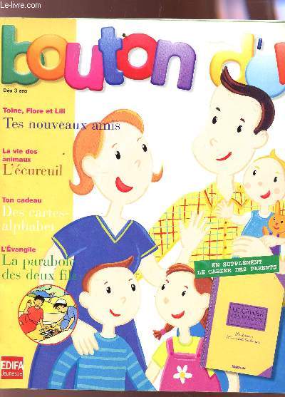 BOUTON D'OR - N87 - SEPTEMBRE 1999 / toine, flore et lili tes nouveaux amis - La vie des animaux : l'ecureuil / La parabole des deux fils etc...