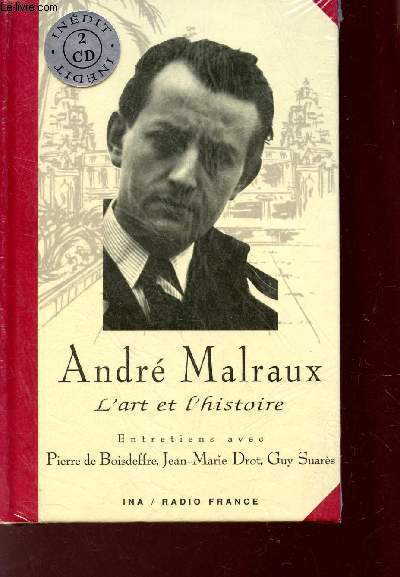 ANDRE MALRAUX - L'ART ET L'HISTOIRE / INCLUS 2 CD.