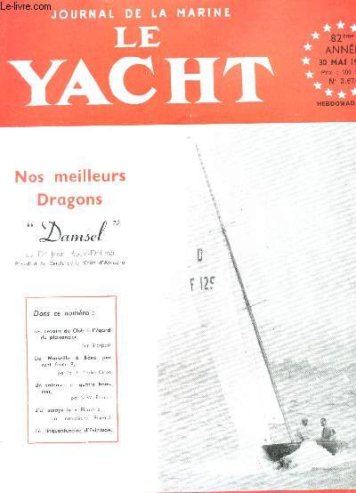 LE YACHT , LA VOILE ET LE MOTEUR / 82e anne - 30 mai 1959 / les devoirs du club a l'egard du plaisancier - de Marseille a Bone par vent force 9 - un bateau... et 4 hommes - j'ai essay le 