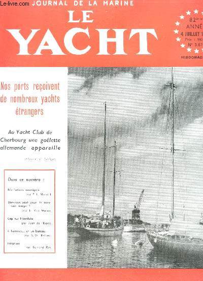 LE YACHT , LA VOILE ET LE MOTEUR / 82e anne - 4 juillet 1959 / Rcrations nautiques - Etes vous par pour le mauvais temps? - Cap sur Honolulu - 4 hommes ... et un bateau - Initiation.