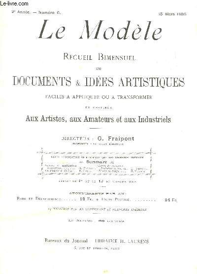 LE MODELE - 2e ANNEE - N6 - 15 mars 1895 / Insectes et applications dcoratives - Un fumeur en orient - Lettre de naissance - Invitation de bal etc.. - Etudes de boeufs / COMPLET.