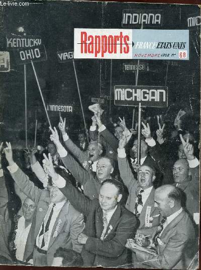 RAPPORTS - FRANCE ETATS UNIS / Novebre 1952 - N68 / La formule du Rhone - La charrette - Un pays demonoculture : le Languedoc - La fonction prsidentielle - Histoire anecdotique de la Maison Blanche - La 59e - Rachel en amrique - etc...