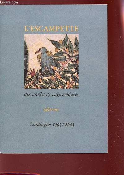 L'ESCAMPETTE / CATALOGUE 1993-2003.