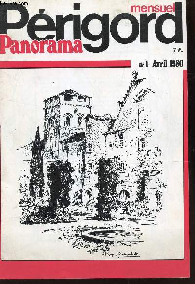 PERIGORD PANORAMA - N1 - AVRIL 1980 / Cooment se sortir du ptrin? : ren Payet / L'artisanat en Prigord - Sur les places de perigueux - Les canons de Perigueux etc...