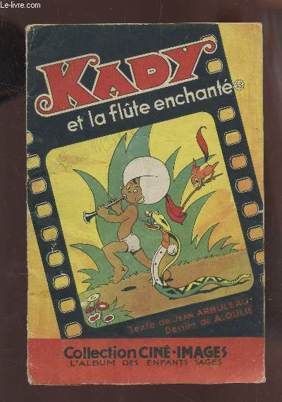 KADY ET LA FLUTE ENCHANTE / COLLECTION CINE-IMAGES , L'ALBUM DES ENFANTS SAGES.