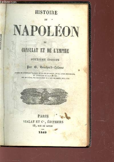 HISTOIRE DE NAPOLEON DU CONSULAT ET DE L'EMPIRE