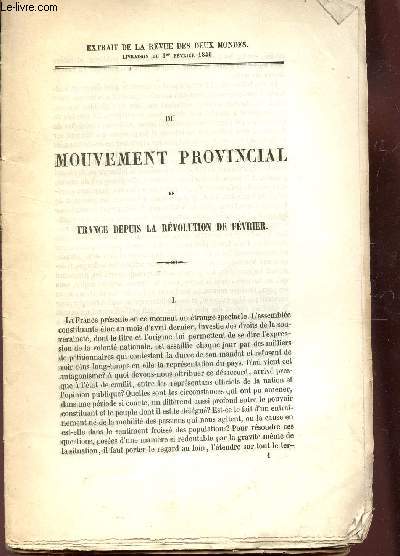 DU MOUVEMENT PROVINCIAL EN FRANCE DEPUIS LA REVOLUTION DE FEVRIER - EXTRAIT DE LA REVUE DES DEUX MONDES - LIVRAISON DU 1er FEVRIER 1849.