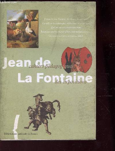 JEAN DE LA FONTAINE / CAHIERS PEDAGOGIQUES DES EXPOSITIONS (4 OCTOBRE 1995 - 14 JANVIER 1996).