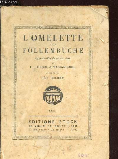 L'OMELETTE A LA FOLLEMBUCHE - OPERETTE BOUFFE EN UN ACTE.