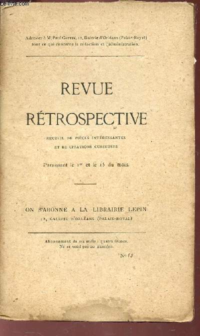 REVUE RETROSPECTIVE - N15 / Deux notes indites de Saint Simon : prliminaires de la paix d'Utrecht (1709-1713)- Une dclaration secrte et Louis XVIII, concernant les rgicides, le 9 avril 1797 / Notes d'Eugne Demarquay (Dbut).