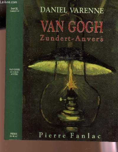 VAN GOGH / Zundert - Anvers.