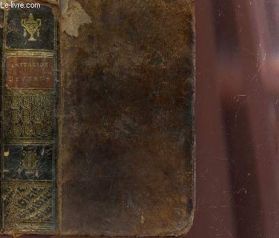 L'IMITATION DE JESUS-CHRIST - Avec des pratiques et des pires a la fin de chaque chapitre / augmentee des prires du matin et du soir, des prires pendant la messe, des vpres et complies du dimanche et du salut du St Sacrement / NOUVELLE EDITION
