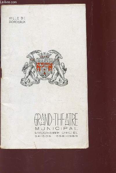 PROGRAMME OFFICIEL DU GRAND THEATRE MUNICIPAL - SAISON 1958-1959 / 4 JOURS A PARIS de Raymond Vincy, musique de Freancis Lopez avec Madeleine Vernon, Pierrette Delange, Rolande Riffaud etc...