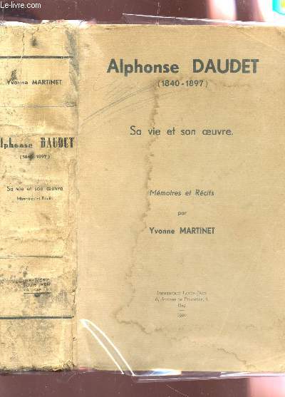 ALPHONSE DAUDET (1840-1897) - SA VIE ET SON OEUVRE -