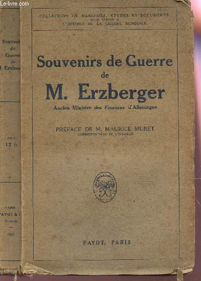 SOUVENIRS DE GUERRE / COLLECTION DE MEMOIRES, ETUDES ET DOCUMENTS POUR SERVIR A L'HISTORIE DE LA GUERRE MONDIALE.