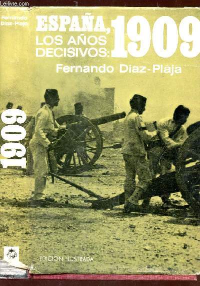 ESPANA, LOS ANOS DECISIVOS : 1909.