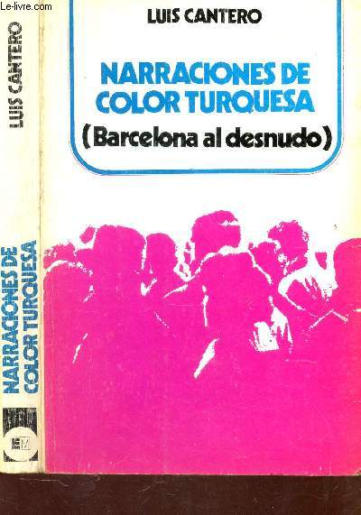 NARRACIONES DE COLOR TURQUESA (BARCELONA AL DESNUDO).