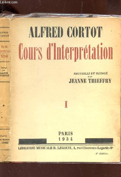 ALFRED CORTOT COURS D'INTERPRETATION / 4e EDITION.