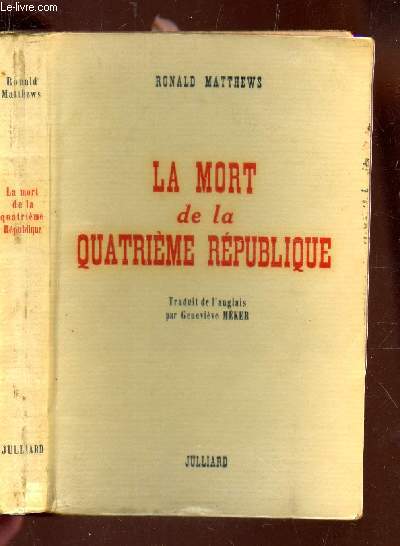 LA MORT DE LA QUATRIEME REPUBLIQUE