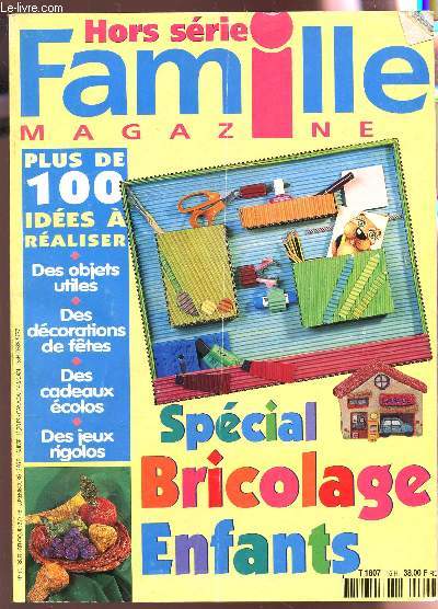 FAMILLE MAGAZINE - N15 - SPECIAL BRICOLAGE ENFANTS.