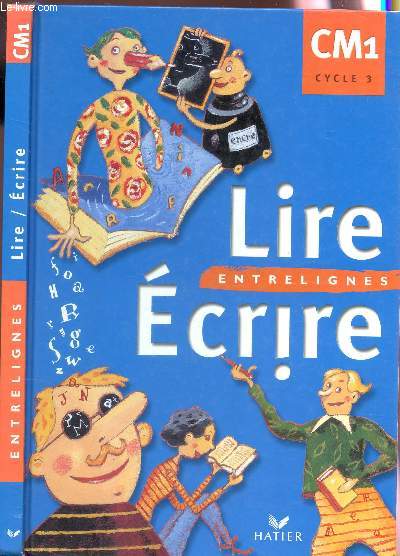 LIRE ECRIRE - ENTRELIGNES - CLASSE DE CM1 - Cycle 3.