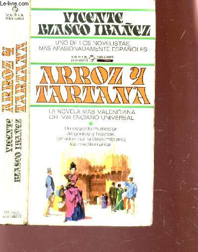 ARROZ Y TARTANA - LA NOVELA MAS VALENCIANA DEL VALENCIANO UNIVERSAL.