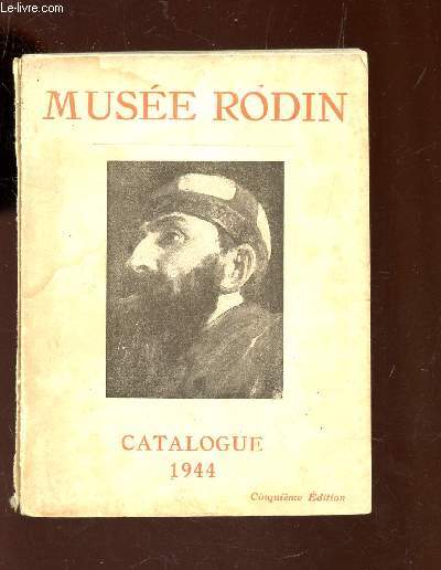 MUSEE RODIN - CATALOGUE 1944 / 5e EDITION.
