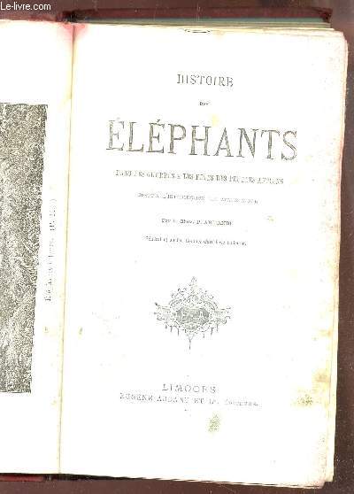 HISTOIRE DES ELEPHANTS DANS LES GUERRES ET LES FETES DES EPUPLES ANCIENS - JUSQU'A L'INTRODUCTION DES ARMES A FEU.