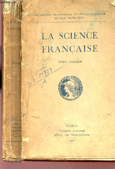 LA SCIENCE FRANCAISE - TOME PREMIER / COLLECTION EXPOSITION UNIVERSELLE ET INTERNATIONALE DE SANS FRANCISCO.
