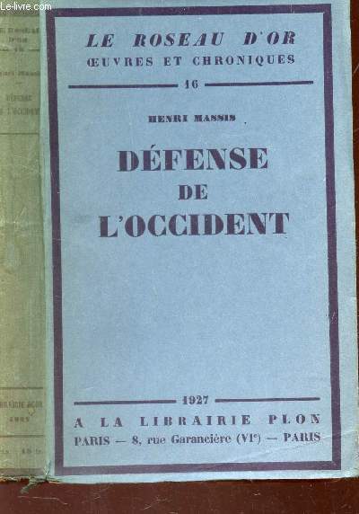 DEFENSE DE L'OCCIDENT / N16 DE LA COLLECTION OEUVRES ET CHRONIQUES .