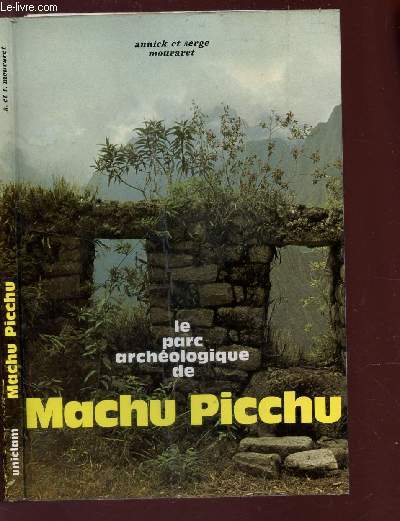 MACHU PICCHU - Dcouverte et randonne sur les pistes incas dans le parc archologique / Collection 