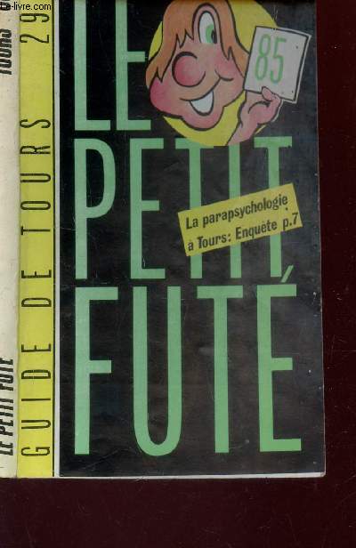 LE PETIT FUTE - GUIDE TOURS / LA PRAPSYCHOLOGIE A TOURS : ENQUETE ETC...