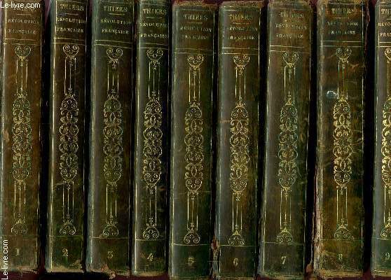HISTOIRE DE LA REVOLUTION FRANCAISE - EN 10 VOLUMES : RU TOME PREMIER AU TOME 10 + ATLAS POUR L'INTELLIGENCE DES CAMPAGNES / COLLATIONNEES - OUVRAGE COMPLET.