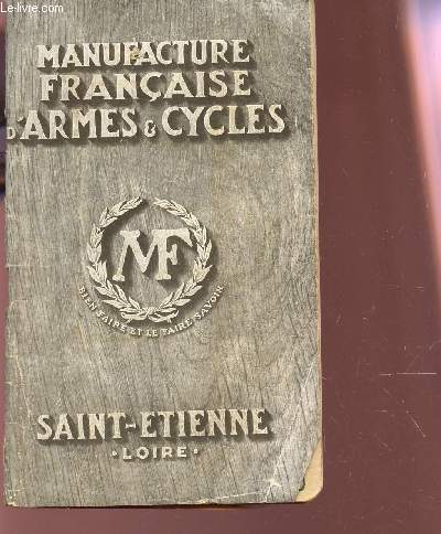 MANUFACTURE FRANCAISE D'ARMES ET CYCLES - SAINT ETIENNE (LOIRE) - CATALOGUE