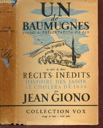 UN DE BAUMUGNES - PRECEDE DE PRESENTATION DE PAN - ET SUIVI DE DEUX RECITS INEDITS : HISTOIRE DES JASON - LE CHOLERA DE 1838.