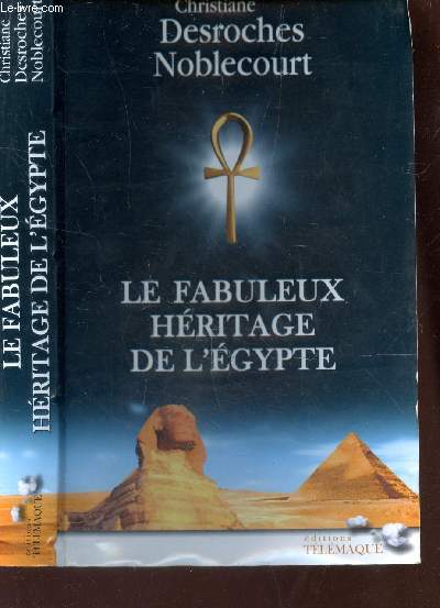 LE FABULEUX HERITAGE DE L'EGYPTE.