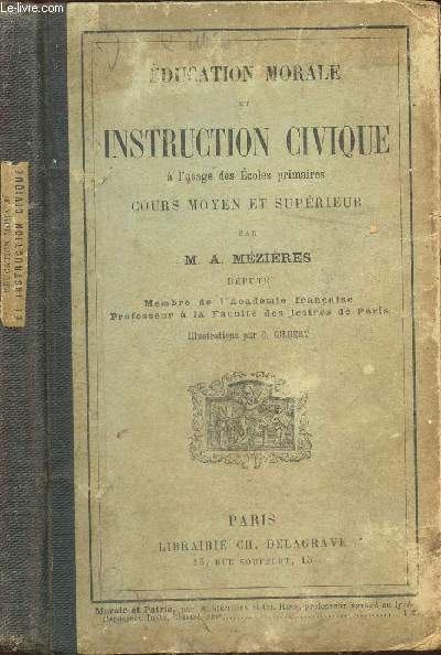 EDUCATION MORALE ET INSTRUCTION CIVIQUE - A L'USAGE DES ECOLES PRIMAIRES - COURS MOYEN ET SUPERIEUR / 5e EDITION.