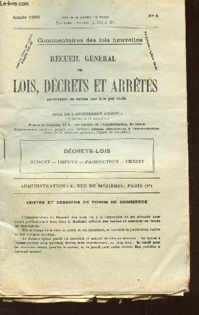 RECUEIL GENERAL DES LOIS, DECRETS ET ARRETES - N6 / DECRETS LOIS : BUDGET - IMPOTS - PRODUCTION - CREDIT.