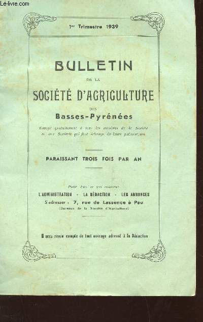 BULLETIN DE LA SOCIETE D'AGRICULTURE DES BASSES PYRENEES / 1er TRIMESTRE 1939