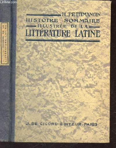 HISTOIRE SOMMAIRE ILLUSTREE DE LA LITTERATURE LATINE / 4e EDITION.