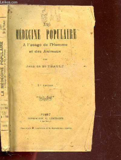 LA MEDECINE POPULAIRE - A L'USAGE DE L'HOMME ET DES ANIMAUX / 1ere EDITION.