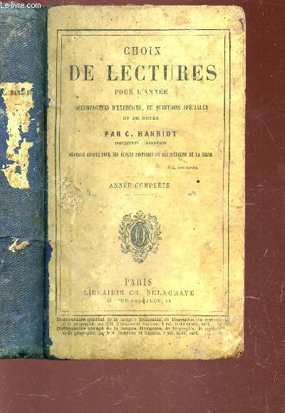 CHOIX DE LECTURES pour l'annee accompagnes d'exercices, de questions spciales et de notes / ANNEE COMPLETE.