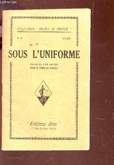 SOUS L'UNIFORME - Conseils d'un ancien pour le temps du service - N4 DE LA COLLECTION 