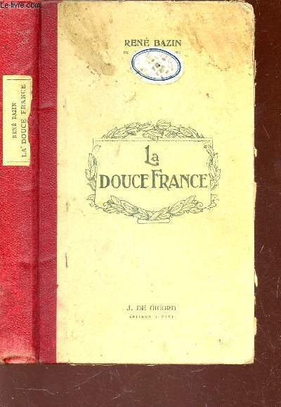 LA DOUCE FRANCE - avec notes explicatives de Melle A. Mentrier.