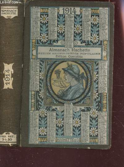 ALMANACH HACHETTE - EPTITE ENCYCLOPEDIE POULAIRE - ANNEE 1914 / EDITION COMPLETE.