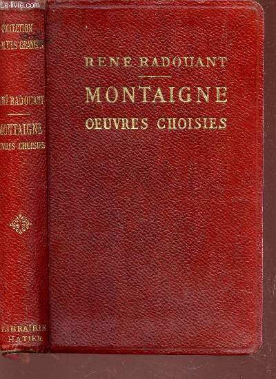 MONTAIGNE - OEUVRES CHOISIES / COLLECTION D'AUTEURS FRANCAIS.