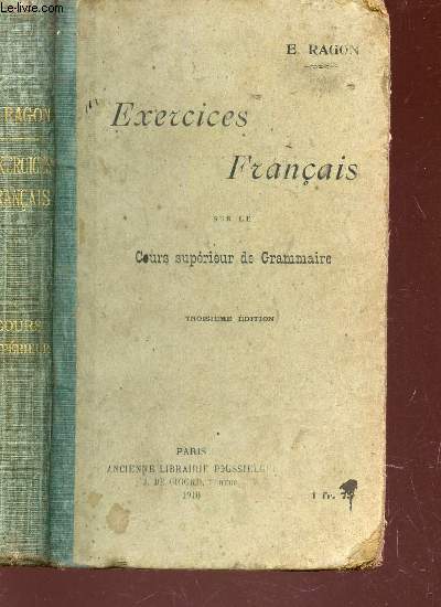 EXERCICES FRANCAIS - SUR LE COURS SUPERIEUR DE GRAMMAIRE / 3e EDITION.