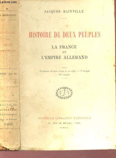 HISTOIRE DE DEUX PEUPLES - LA FRANCE T L'EMPIRE ALLEMAND / 3e EDITION.